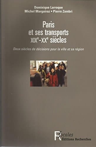 Paris et ses transports - XIXe-XXe siècles