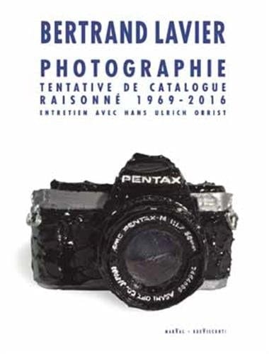 Bertrand Lavier photographie : tentative de catalogue raisonné 1969-2016