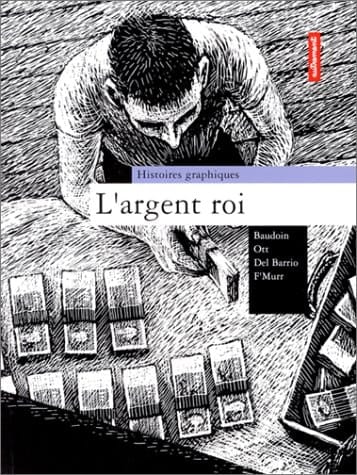 L'argent roi (Histoires graphiques) (French Edition)