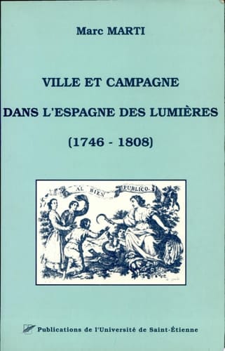 Ville et campagne dans l'Espagne des Lumières 1746-1808