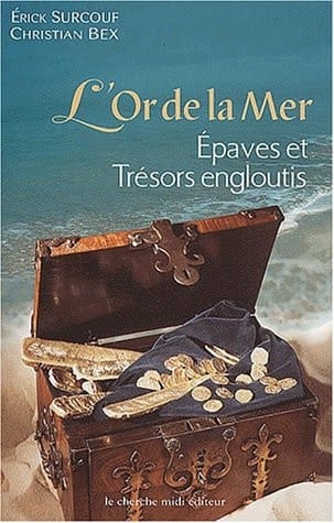 L'or de la mer épaves et trésors engloutis