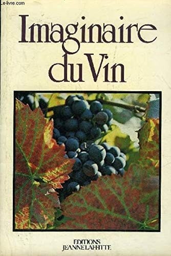 L'Imaginaire du vin Colloque pluridisciplinaire l5-l7 octobre 1981