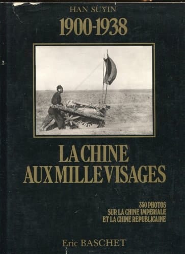 La Chine aux mille visages 1900-1938
