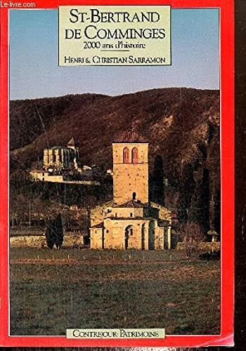 S[ain]t-Bertrand de Comminges 2000 ans d'histoire