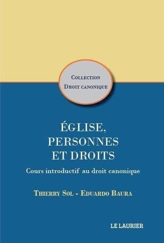 Eglise, Personnes et Droits Cours introductif au droit canonique
