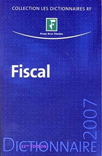 Dictionnaire fiscal 2007