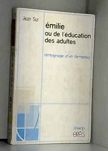 Émilie, ou, De l'éducation des adultes témoignage d'un formateur