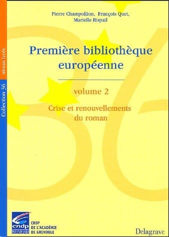 Première bibliothèque européenne Crise et renouvellements du roman. Vol. 2