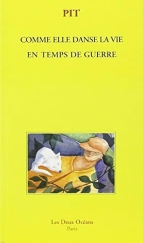 Comme elle danse la vie en temps de guerre