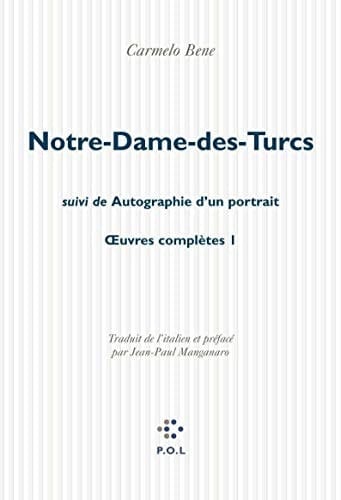 Notre-Dame-des-Turcs : roman ; suivi de Autographie d'un portrait