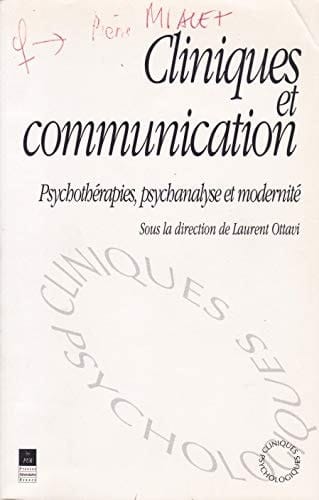 Cliniques et communication psychothérapies, psychanalyse et modernité