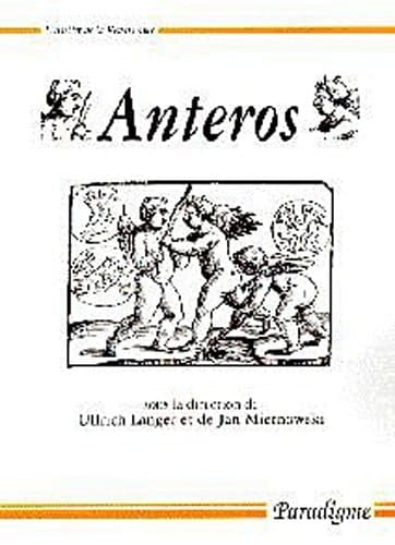 Anteros: Actes Du Colloque de Madison (Atelier de la Renaissance)