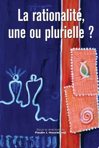 La rationalite, une ou plurielle