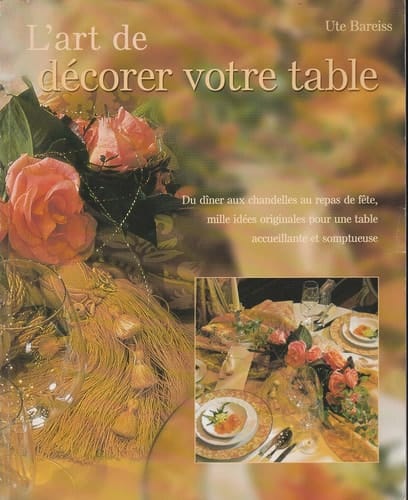 L'Art De Decorer Votre Table