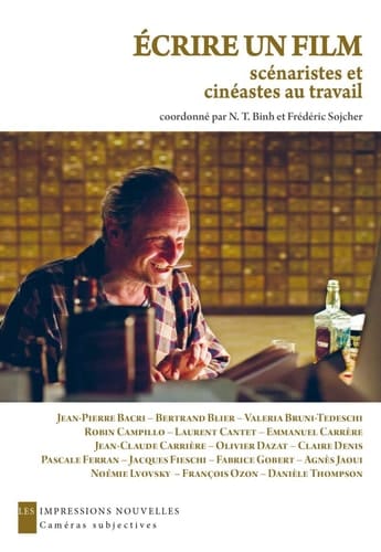 Écrire un film scénaristes et cinéastes au travail