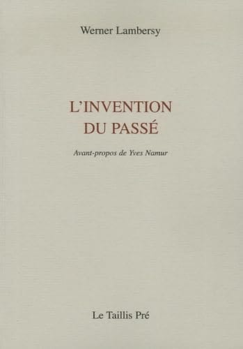 L'invention du passé : (1971-1977)