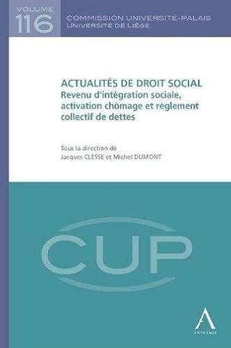 Actualités de droit social Revenu d'intégration sociale, activation chômage et règlement collectif de dettes