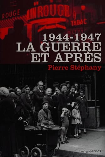 1944-1947, la guerre et après