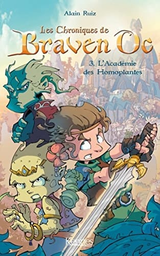 Les Chroniques de Braven Oc T03 L'Academie Des Homoplantes