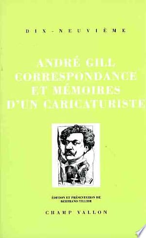 Correspondance et mémoires d'un caricaturiste 1840-1885