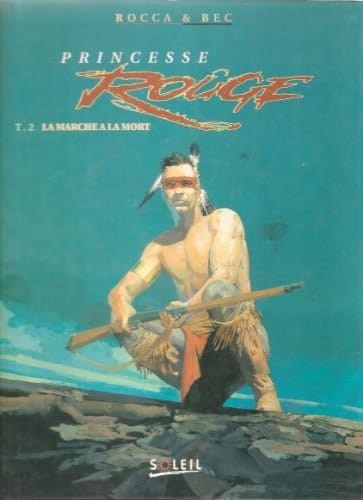 Princesse Rouge Tome 2 : Marche A La Mort