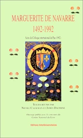 Marguerite de Navarre (1492-1992): Actes du colloque international de Pau (1992) (French Edition)