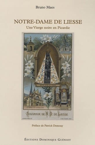 Notre-Dame de Liesse une Vierge noire en Picardie