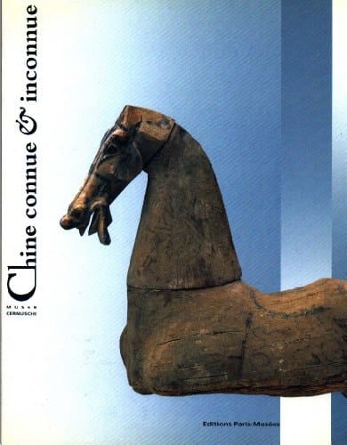 Chine connue et inconnue - dix annees d'acquisitions (1982-92) (PARIS MUSEES)