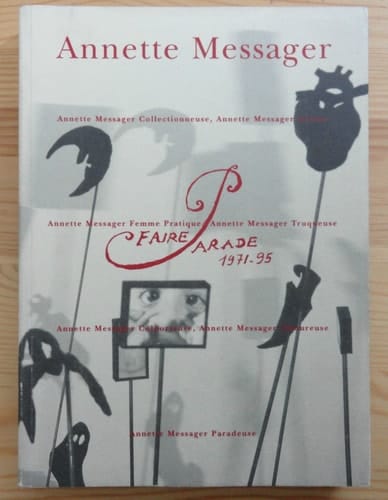Annette Messager, Faire Parade 1971-1995