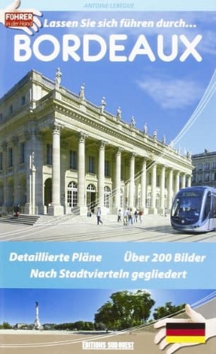 Lassen Sie sich führen durch ... Bordeaux