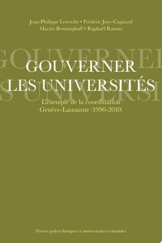 Gouverner les universités l'exemple de la coordination Genève-Lausanne, 1990-2010