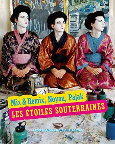 Les étoiles souterraines Mix & Remix, Noyau, Pajak, avec Anna Sommer