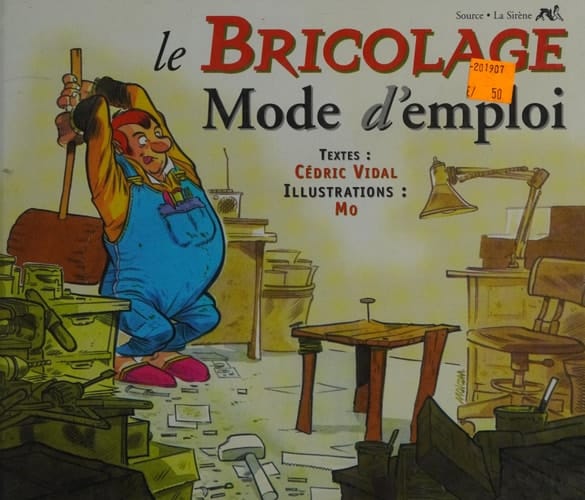 Le bricolage mode d'emploi