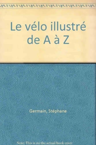 Le Velo Illustre De A A Z