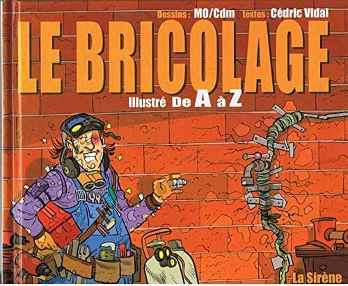 Le bricolage illustré de A à Z
