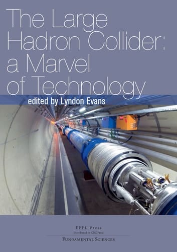 The Large Hadron Collider A Marvel of Technology