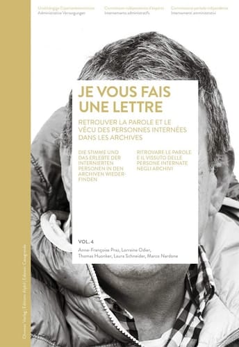 "... je vous fais une lettre" retrouver dans les archives la parole et le vécu des personnes internées