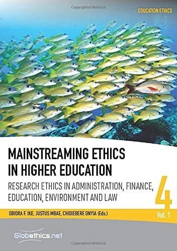 Mainstreaming ethics in higher education : research ethics in administration, finance, education, environment and law