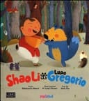 Shao Li e il lupo Gregorio. Libro sonoro e pop-up