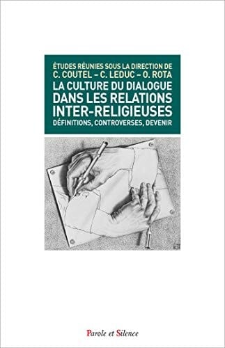 La culture du dialogue dans les relations inter-religieuses Définitions, controverses, devenir