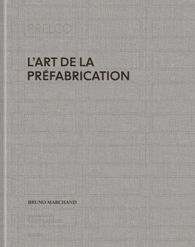 L'art de la préfabrication Prelco 1972-2022