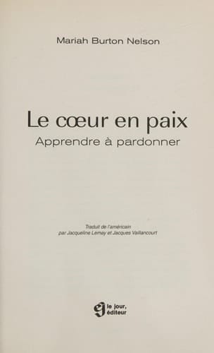 Le Coeur en Paix Apprendre a Pardonner