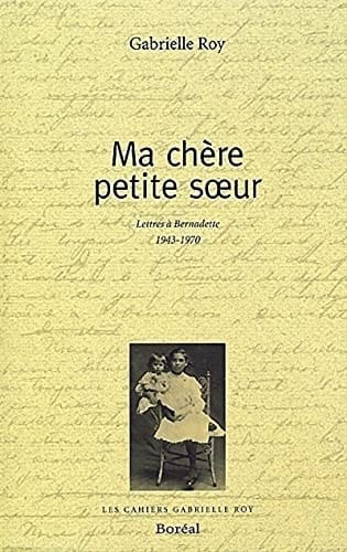 Ma chère petite soeur lettres à Bernadette, 1943-1970