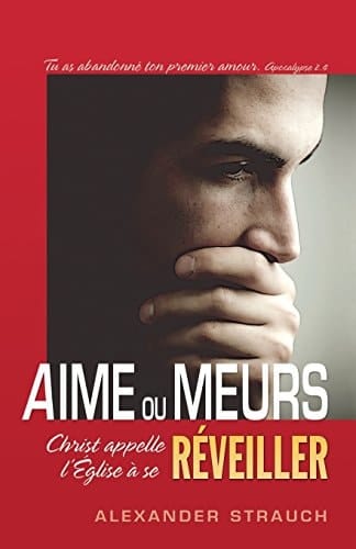 Aime Ou Meurs Christ Appelle L'Église à Se Réveiller: Apocalypse 2.4