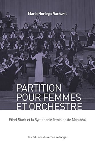 Partition Pour Femmes et Orchestre Ethel Stark et L'Orchestre Symphonique des Femmes de Montréal