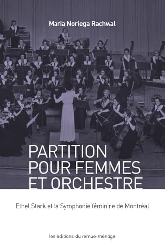 Partition pour femmes et orchestre Ethel Stark et la Symphonie féminine de Montréal