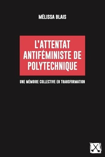 L'attentat antiféministe de Polytechnique une mémoire collective en transformation