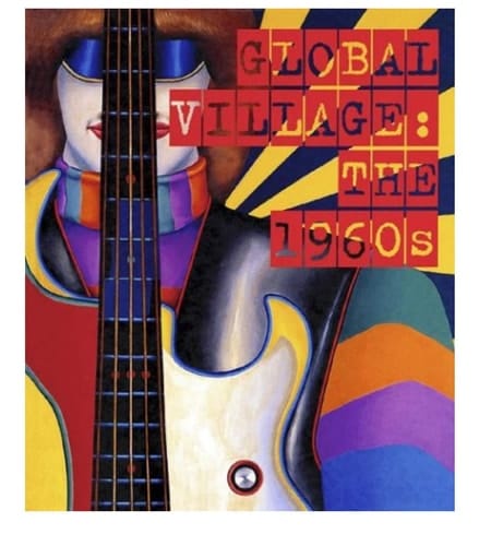 Global Village: The 1960's