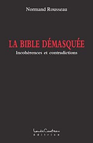 La Bible Démasquée Incohérences et Contradictions