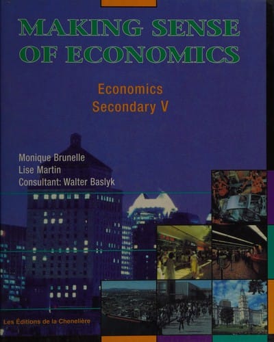 Making Sense of Economics : Economics, Secondary V